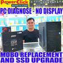 PC DIAGNOSIS - MOBO REPLACEMENT & SSD UPGRADE