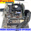 PC DIAGNOSIS- MOBO REPLACEMENT & SSD UPGRADE
